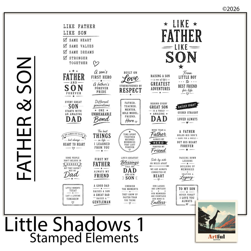 Little Shadows 1 Stamped Word Art — Father and Son Sayings