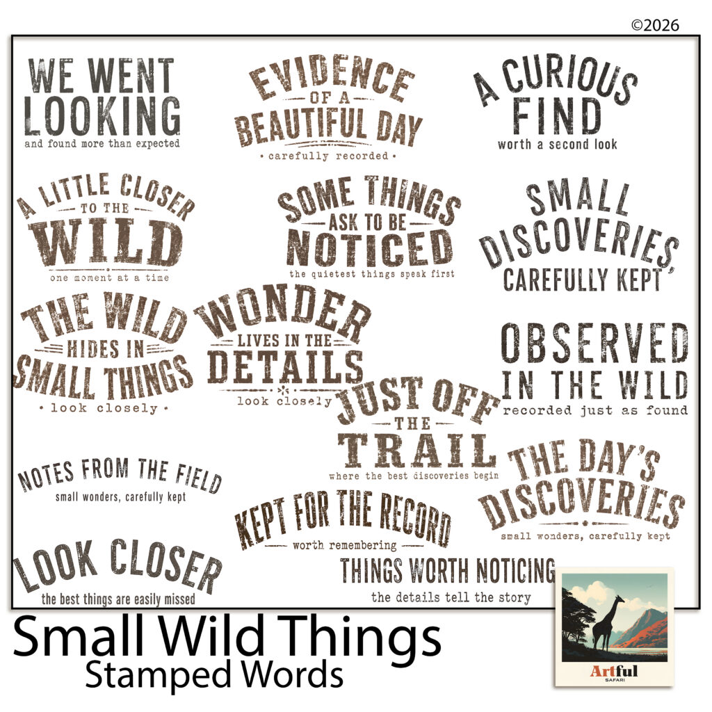 Stamped journaling quotes in worn brown and charcoal ink on a Small Wild Things nature journal cover